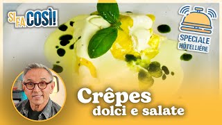 Crêpes dolci e salate  Si fa così  Chef BRUNO BARBIERI [upl. by Matthieu]