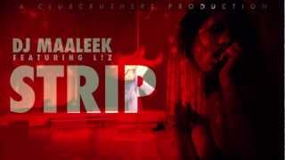 DJ Maaleek feat LZ  Strip prod by ClubCrushers [upl. by Enyala476]