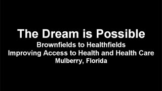 The Dream is Possible Pt2 – Brownfields to Healthfields Mulberry Florida [upl. by Prentiss208]