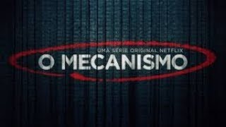 O MECANISMO [upl. by Neliak]