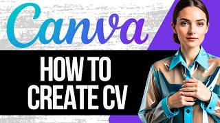 How to Make a Professional CV on Canva  Full Tutorial 2024 [upl. by Wendi703]