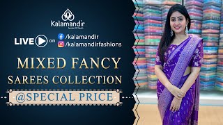 Mixed Fancy Sarees  Special Price  WhatsApp Number 9852 9852 99  Kalamandir Sarees LIVE [upl. by Acire286]