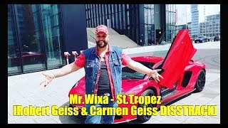 MrWixa  StTropez Robert Geiss amp Carmen Geiss DISSTRACK Official 4K Video [upl. by Able]