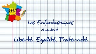 Liberté Egalité Fraternité la devise de la France [upl. by Kendal411]