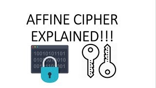 AFFINE CIPHER EXPLAINED [upl. by Magavern788]