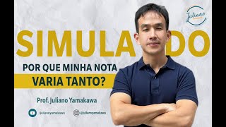 SIMULADOS  Por que minha nota varia tanto  Prof Juliano Yamakawa [upl. by Raf]