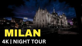 Milan 4K Night tour  Milan at Night  4K Italy tour [upl. by Ayiram]