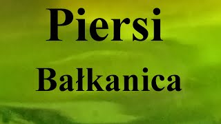 Piersi  Bałkanica  na okrągło przez 1 godzinę [upl. by Sonny700]