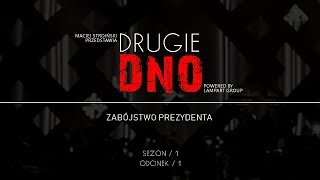 DRUGIE DNO S01 ODC 01 – quotZABÓJSTWO PREZYDENTAquot [upl. by Virgina]