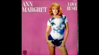 ANN MARGRET  Love rush  1979 [upl. by Cort122]