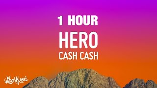 1 HOUR Cash Cash  Hero Lyrics ft Christina Perri  quotNow I dont need your wings to flyquot [upl. by Eocsor748]