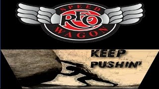 REO Speedwagon  Keep pushin [upl. by Mickey]