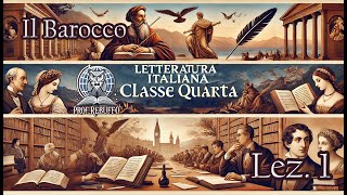 Il barocco – Letteratura italiana italiano – Classe quarta  Prima lezione [upl. by Memory313]