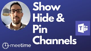 How to Show Hide and Pin Channels  Microsoft Teams Tutorial 2020 [upl. by Selma163]