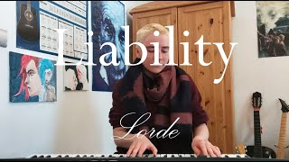 Liability by Lorde  Cover [upl. by Depoliti]