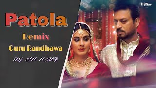 Patola Remix 2O  Dj IS SNG  Guru Randhawa  Blackmail  Irfan Khan  Bollywood Remix Song 2020 [upl. by Caassi]