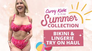 Curvy Kate 2023 Summer Collection  Bikini  Lingerie Try On Haul [upl. by Felt498]