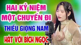 Karaoke Hai Kỷ Niệm Một Chuyến Đi ➤ Song Ca Cùng Bích Ngọc ➤ Karaoke Thiếu Giọng Nam [upl. by Ainel]