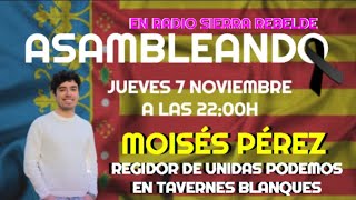 En Asambleando  Moisés Pérez regidor de UNIDAS PODEMOS por Tavernes Blanques [upl. by Odnamla]