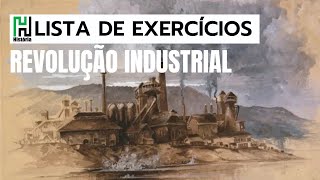 Lista de História  Revolução Industrial  Resolução de Exercícios [upl. by Anneiv]