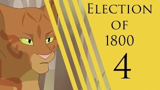 The Election of 1800  part 4 [upl. by Yalahs]