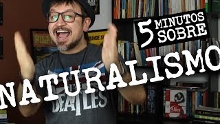 5 minutos sobre Naturalismo [upl. by Dar]