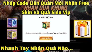 GiftCode Liên Quân  Nhập Code Liên Quân Mới Nhất Nhận Free Rương Quà Vip Vĩnh Viễn [upl. by Sup]