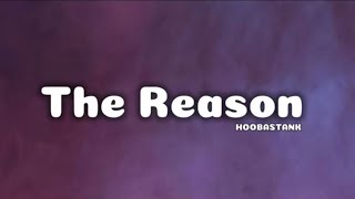 THE REASON Hoobastank lyrics [upl. by Irina720]