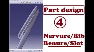 FORMATION CATIA  PART DESIGN 4 NervureRIB amp Renure SLOT [upl. by Trilbie]