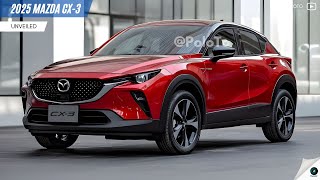 2025 Mazda CX3 Unveiled  The most outstanding subcompact SUV in its class [upl. by Neirrad203]