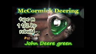 McCormick Deering type M rebuild John Deere green 10 [upl. by Naired]