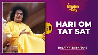 28  Hari Om Tat Sat Namah Shivaya  Sri Sathya Sai Bhajans [upl. by Abdul484]