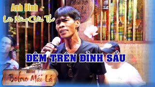 Đêm Trên Đỉnh Sầu  Anh Bình  Lão Nông Cần thơ  Guitar Bolero Mái Lá [upl. by Amikay]