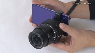 ILCEQX1 series Setup Video Tutorial For Android [upl. by Waite523]