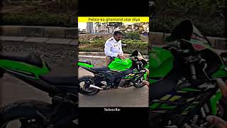 Police wale Ka ghamand 😳 shorts ytshorts viralshort viralreels viralvideos kawasaki motovlog [upl. by Cheung]