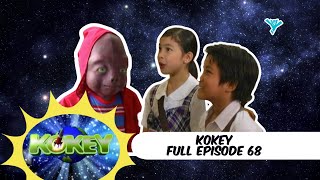 Kokey Full Episode 68  YeY Superview [upl. by Llevron564]