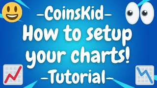 HOW TO SETUP YOUR CHARTS LIKE COINSKID  USING THE SAME INDICATORS AND SETTINGS [upl. by Terraj408]