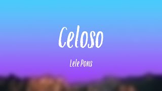 Celoso  Lele Pons Lyrics Video [upl. by Eirised]