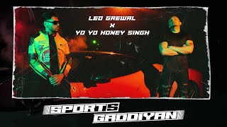 SPORTS GADDIYAN  Yo Yo Honey Singh  Leo Grewal  Full Video 2023 [upl. by Olin249]