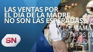 Este año las ventas por el Día de la Madre no están siendo las esperadas [upl. by Wrigley888]