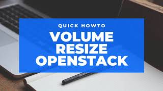 OpenStack Volume resize [upl. by Waldemar]