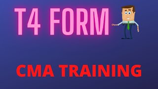 HOW TO FILL T4 FORM CMA TRAINING  ABOUT T4 FORM [upl. by Kelwen]