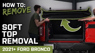 How to Remove Stock Soft Top  20212024 Ford Bronco [upl. by Sherrod686]