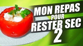 REPAS DU SOIR pour RESTER SEC ET MUSCLE 2 [upl. by Savick]