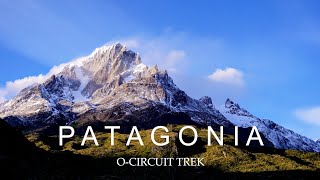 PATAGONIA  Cinematic Travel Video Chile OCircuit Trek Torres Del Paine [upl. by Oleg337]