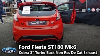 Ford Fiesta ST 180 Mk6 3quot Inch Turbo Back Cobra Stainless Steel Exhaust Sound [upl. by Immas]