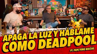 Anecdotario 287  Apaga la luz y háblame como Deadpool Ft Pepe Toño Macías [upl. by Nadnarb]