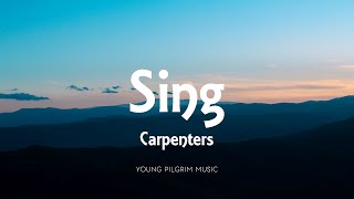 Carpenters  Sing Lyrics [upl. by Kerge]