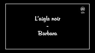 Laigle noir  Barbara LyricsParoles [upl. by Nnahgiel185]