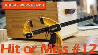 Hit or Miss Episode 12 DeWalt Trigger Clamps  Choosing the right clamps [upl. by Prospero422]